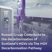 Russell Group Contribute to The HGV Decarbonisation Pathway to decarbonise Scotland’s HGVs